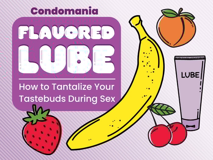 Flavored Lube 101: How to Tantalize Your Tastebuds During Sex