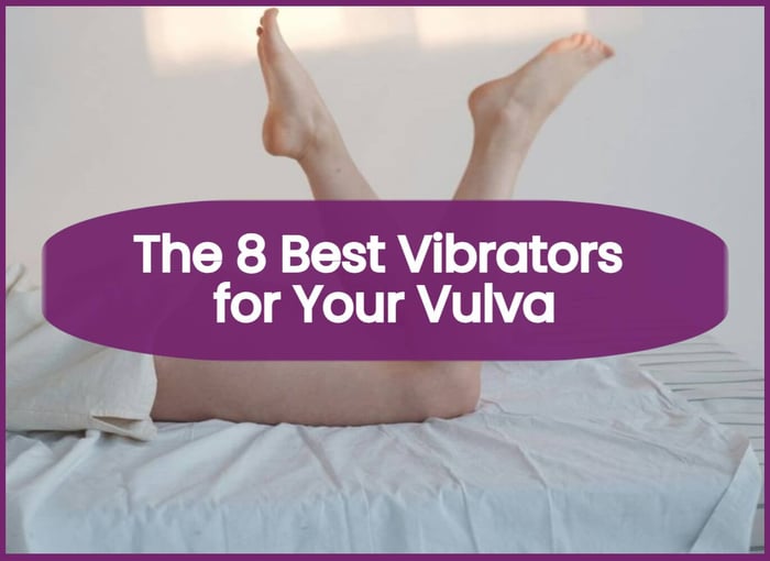8 Best Vibrators for Your Vulva (Updated 2025)
