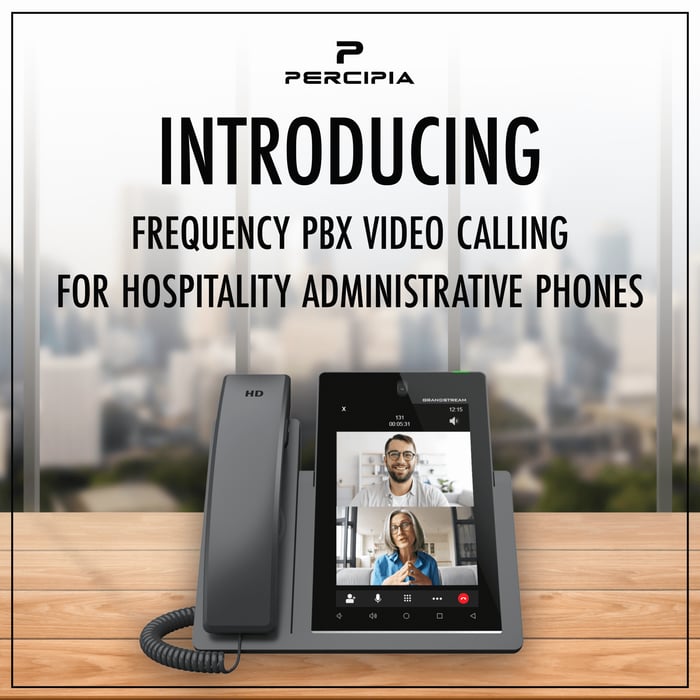 Percipia Releases Frequency PBX Video Calling for Hospitality Administrative Phones