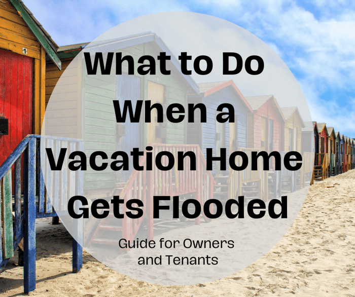 What to Do If Your Vacation Home Gets Flooded?
