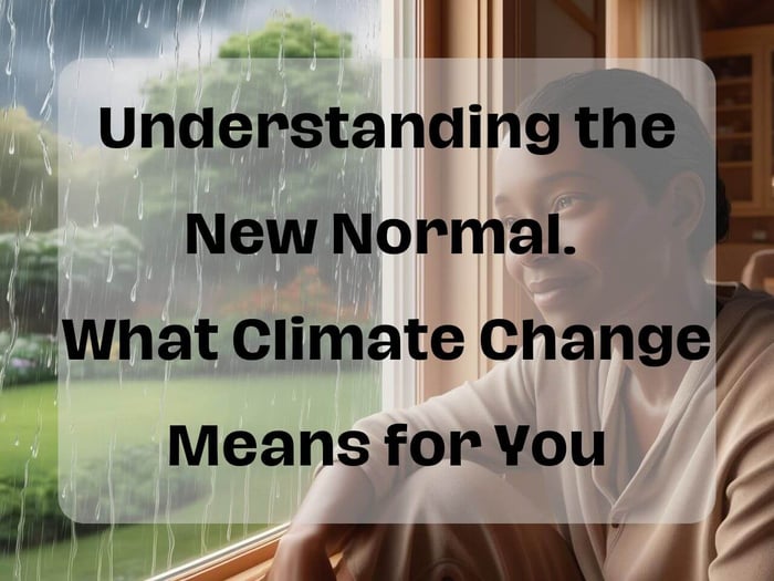 Climate Change, Heavy Rainfall - What It Means for Your Home