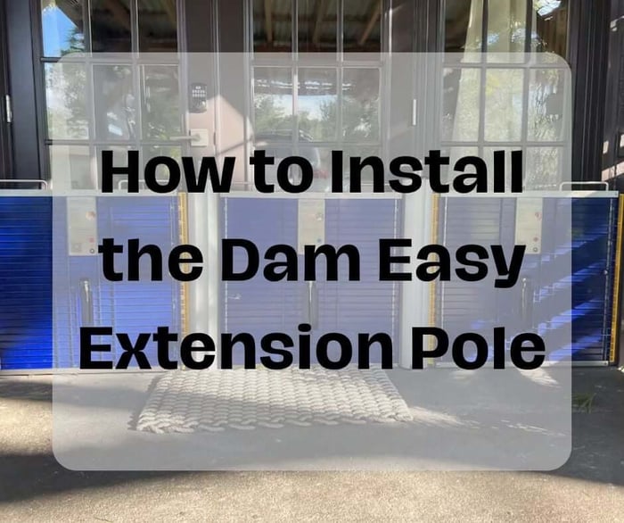 Dam Easy Extension Pole. How and Why Install Them.