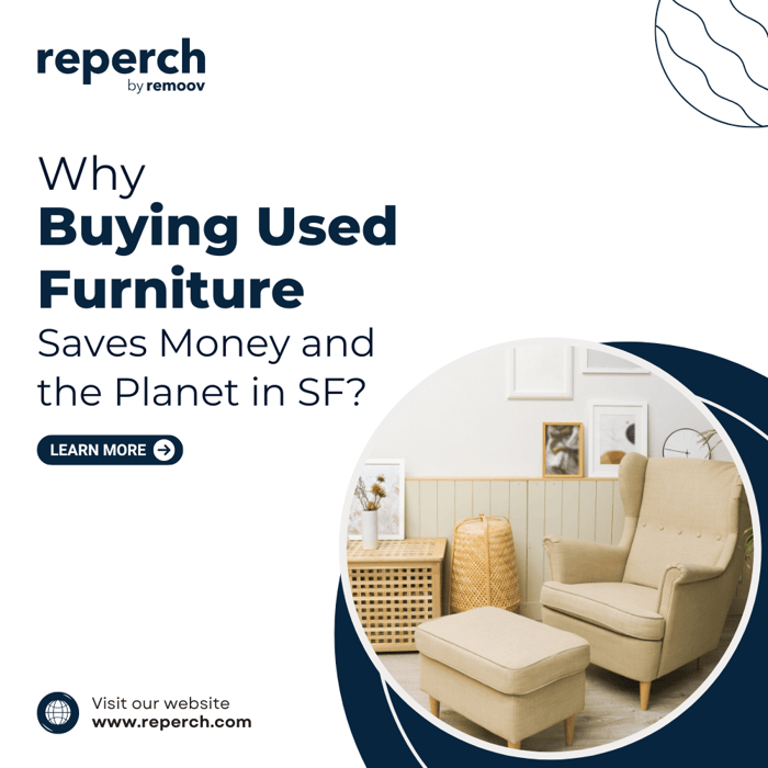 Why Buying Used Furniture Saves Money and the Planet in SF?