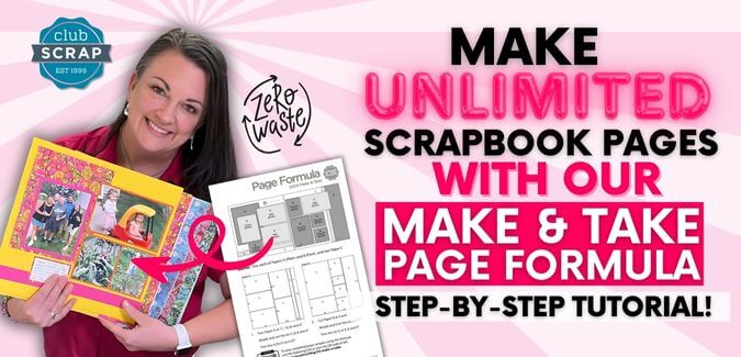 Make 'n Take 2024 - The secret to scrapbooking success!