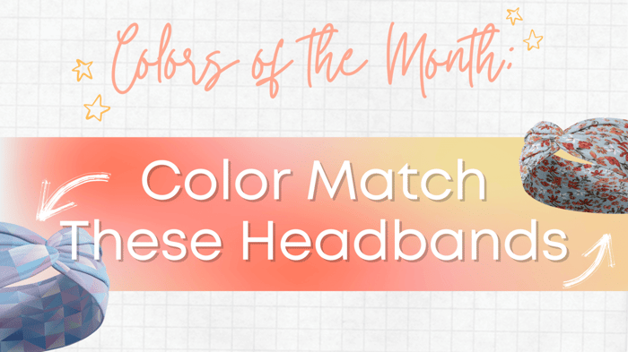 Colors of the Month: Color Match These Headbands
