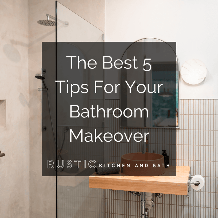 The Best 5 Tips for Your Bathroom Makeover