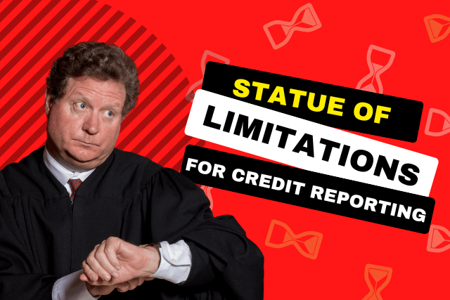 Statute Of Limitations For Credit Reporting