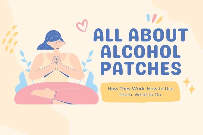 All About Alcohol Patches: The Ultimate Guide (UPDATED 2024)