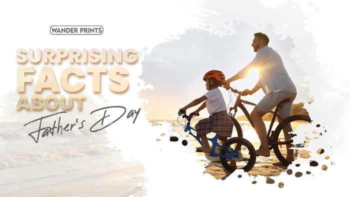 Surprising Facts About Father's Days