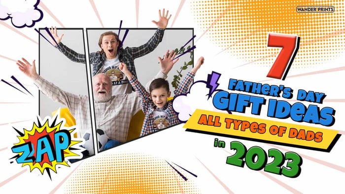 7 Father‘s Day Gifts Ideas for All Types of Dads in 2023