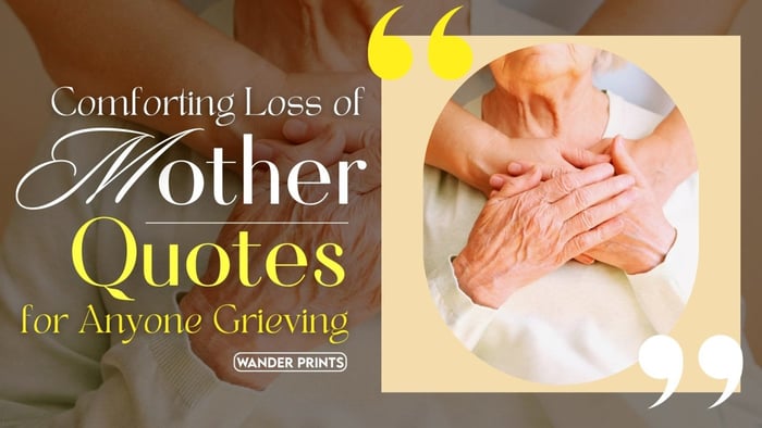 Comforting Loss of Mother Quotes for Anyone Grieving