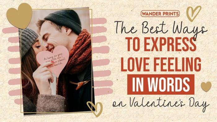 The Best Ways to Express Love Feeling in Words on Valentine's Day