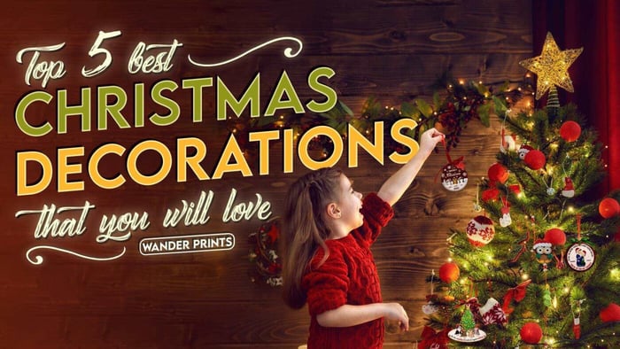 Top 5 Best Christmas Decorations You Will Love