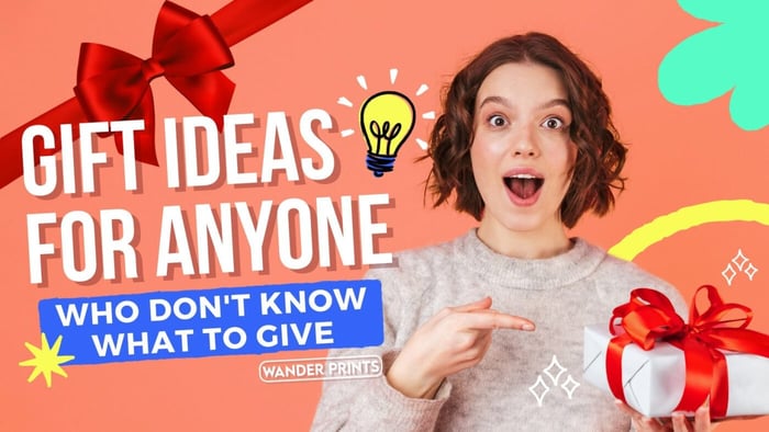 Gift Ideas for Anyone Who Don't Know What to Give