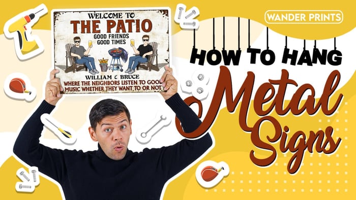 How to hang Metal Signs