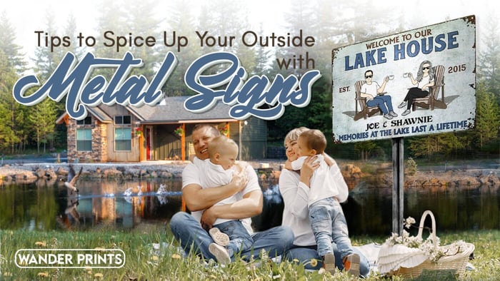 Tips To Spice Up Your Outside with Metal Signs