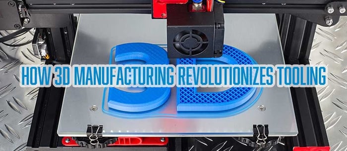 How 3D Manufacturing Revolutionizes Tooling