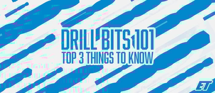 Drill Bits 101 - Top 3 Things to Know