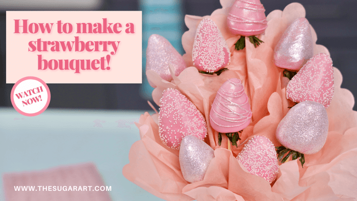 How To Make A Strawberry Bouquet!