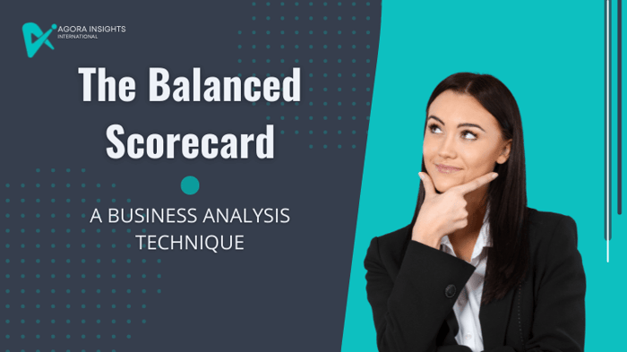 The Balanced Scorecard - A Technique Used by Business Analysts