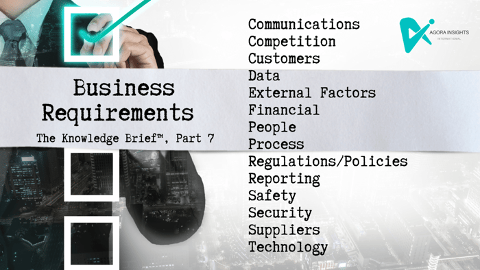 The Knowledge Brief® (Part 7): Capturing Business Requirements