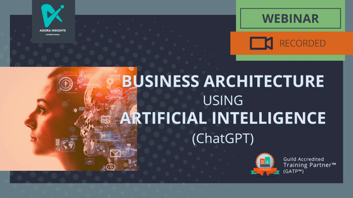 Business Architecture using AI (ChatGPT) - Webinar Review