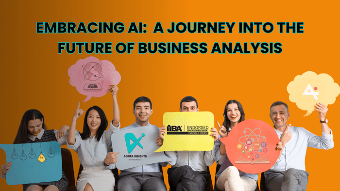 Embracing AI: A Journey into the Future of Business Analysis