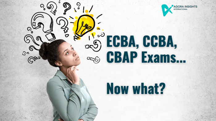 Get ahead with your IIBA ECBA, CCBA, CBAP business analysis exams