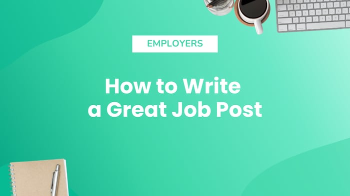 How to Write a Great Job Post