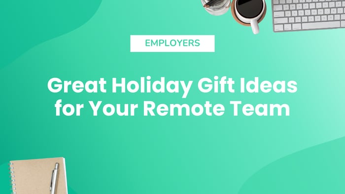 Great Holiday Gift Ideas for Your Remote Team