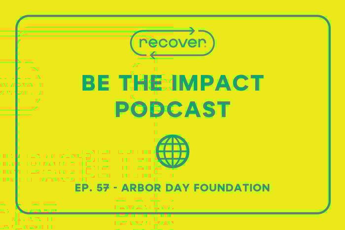 Ep. 57 - Arbor Day Foundation