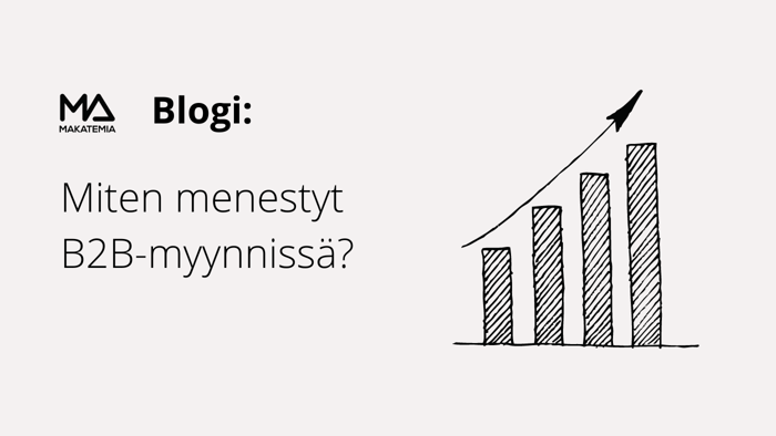 Miten menestyt B2B-myynnissä?