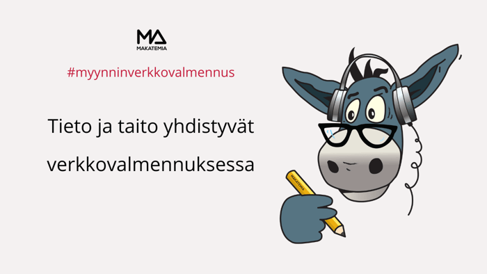 Tieto ja taito yhdistyvät verkkovalmennuksessa