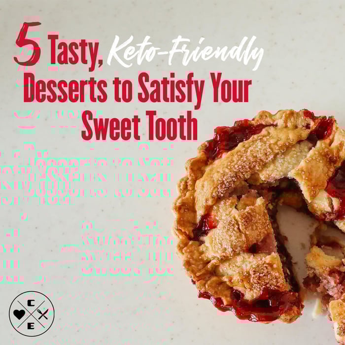 5 Tasty, Keto Friendly Desserts to Satisfy Your Sweet Tooth