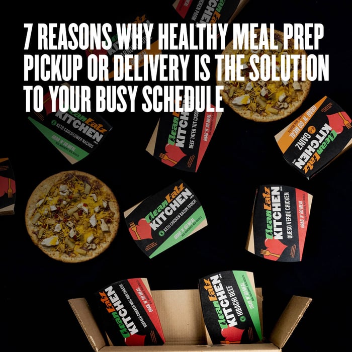 7 Reasons Why Healthy Meal Prep Pickup or Delivery Is the Solution to Your Busy Schedule