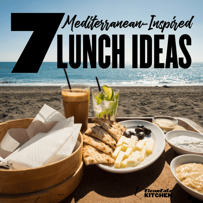 7 Mediterranean Diet Lunch Ideas: Dive into Mediterranean-Inspired Flavors