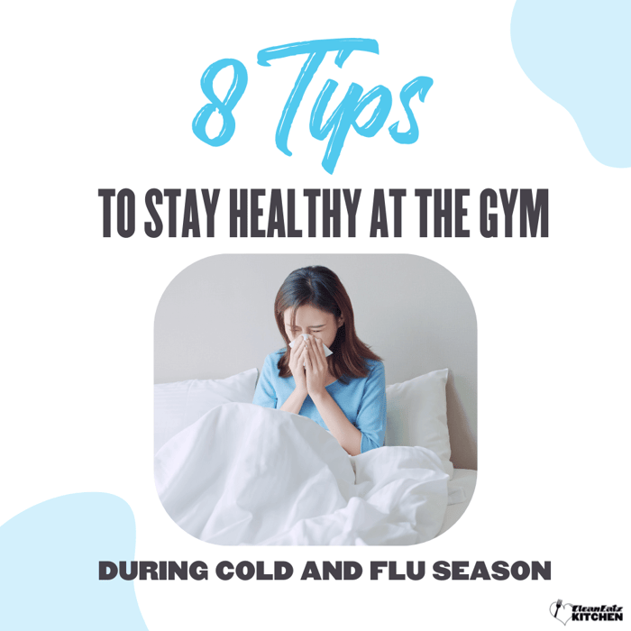 8 Tips To Stay Healthy At The Gym During Cold and Flu Season