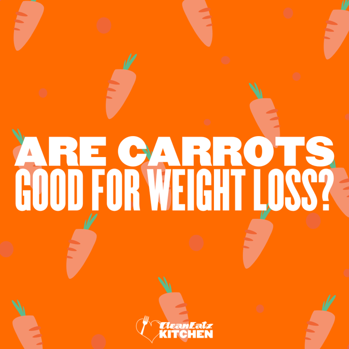 Are Carrots Good For Weight Loss?