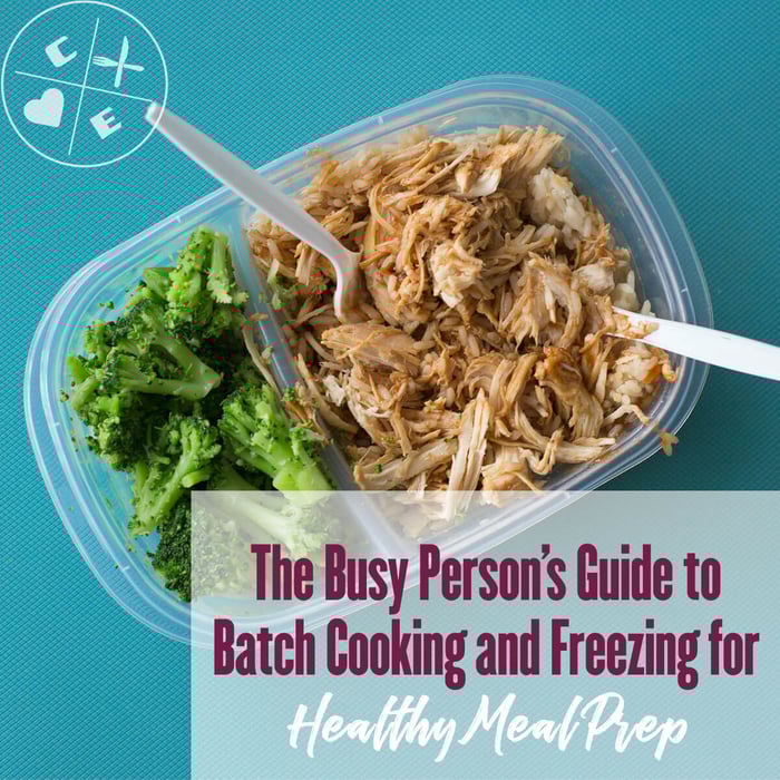The Busy Person's Guide to Batch Cooking and Freezing for Healthy Meal Prep