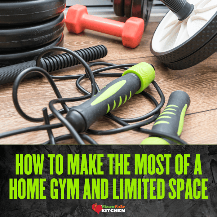 How To Make the Most of a Home Gym and Limited Space