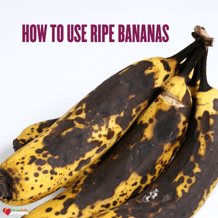 How to Use Ripe Bananas: Healthy Ripe Bananas Recipes You Can Try at Home!