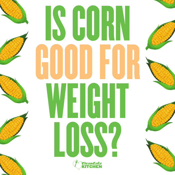Is Corn Good For Weight Loss?