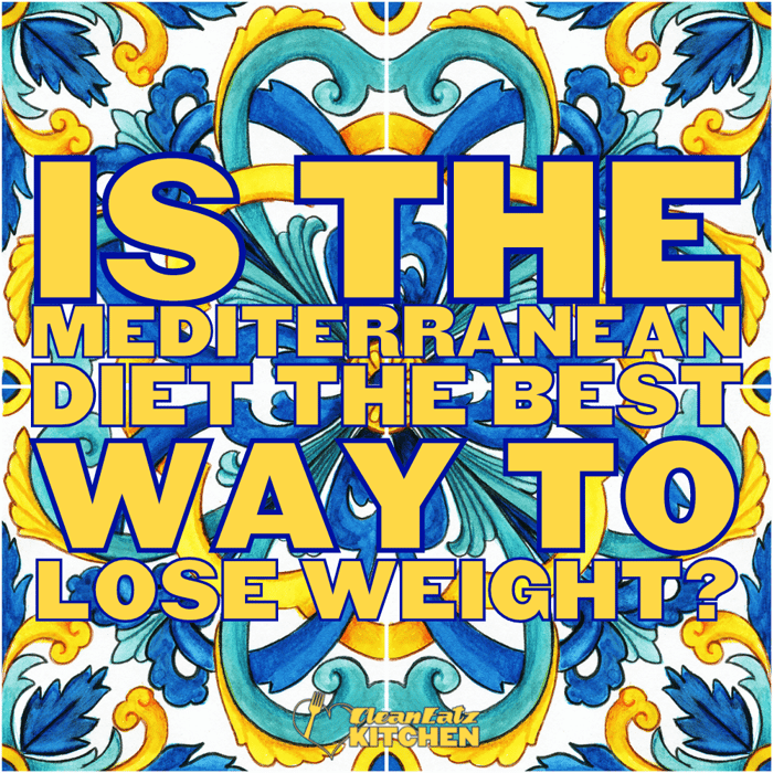 The Mediterranean Diet to Lose Weight: A Comprehensive Guide