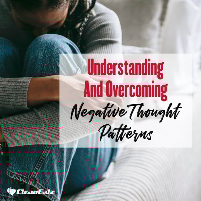 How to Stop Negative Thoughts? Overcoming Negative Thought Patterns