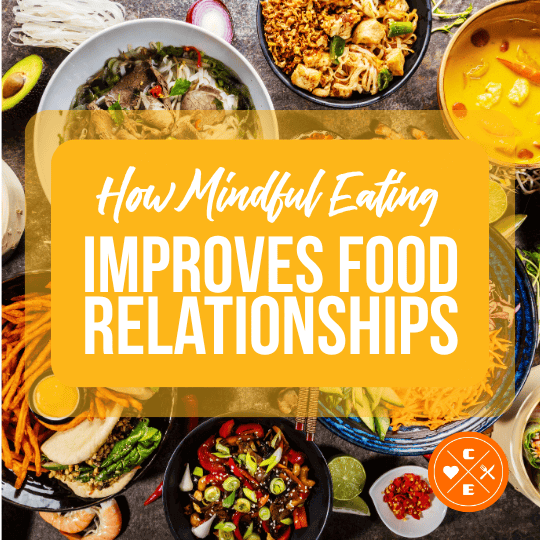 How Mindful Eating Improves Food Relationships
