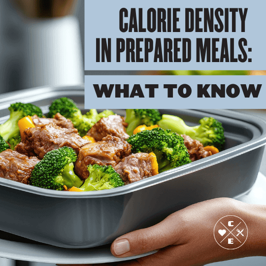 Calorie Density in Prepared Meals: What to Know