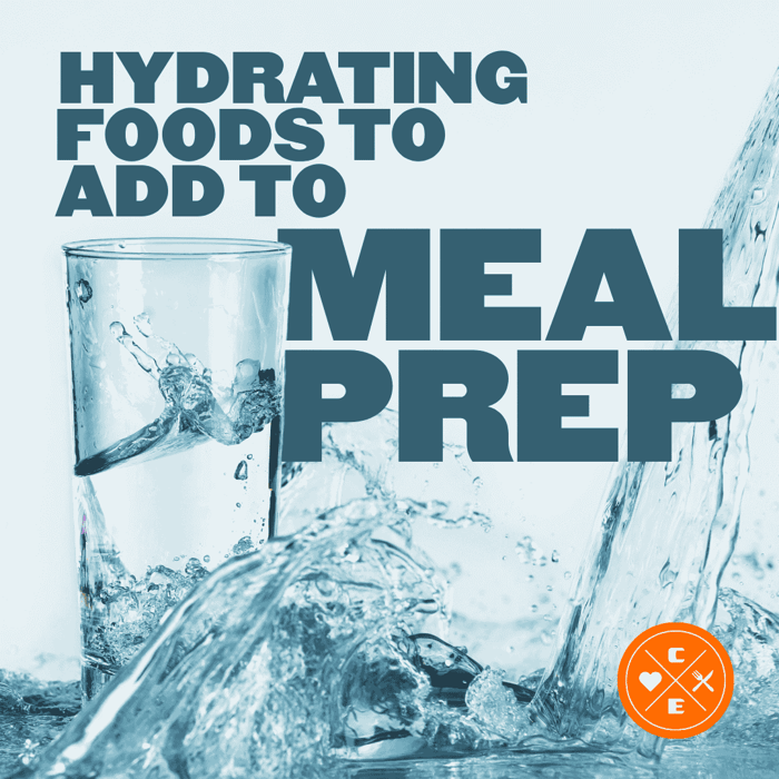 Hydrating Foods to Add to Meal Prep