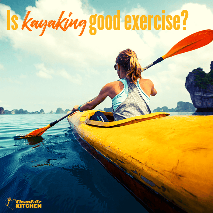 Is Kayaking Good Exercise?