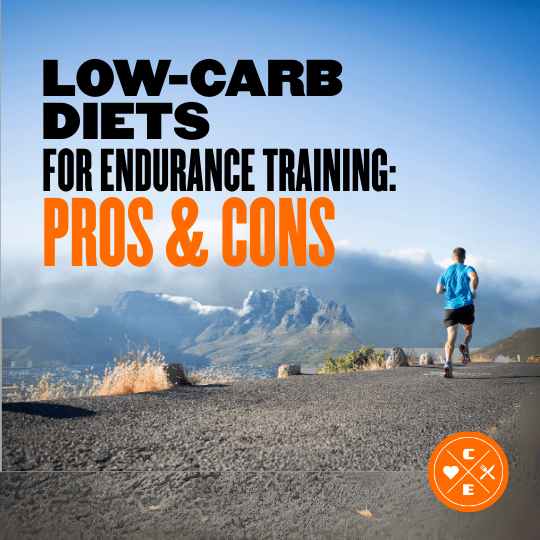 Low-Carb Diets for Endurance Training: Pros and Cons