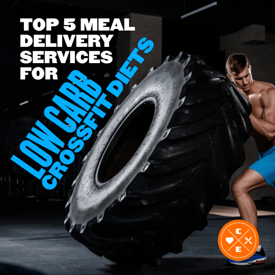 Top 5 Meal Delivery Services for Low-Carb CrossFit Diets